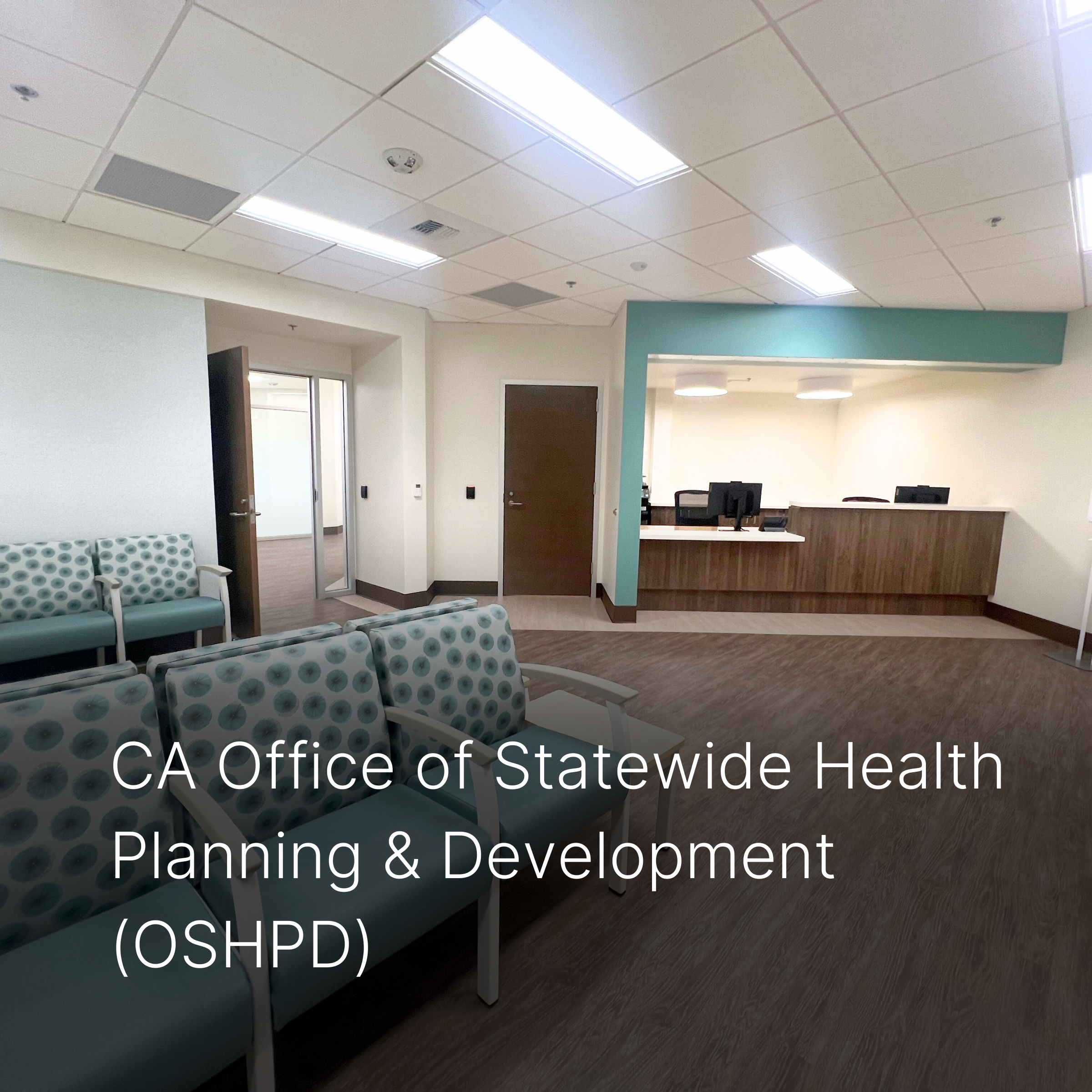 Healthcare waiting room with caption of CA Office of Statewide Health Planning and Development (OSHPD).