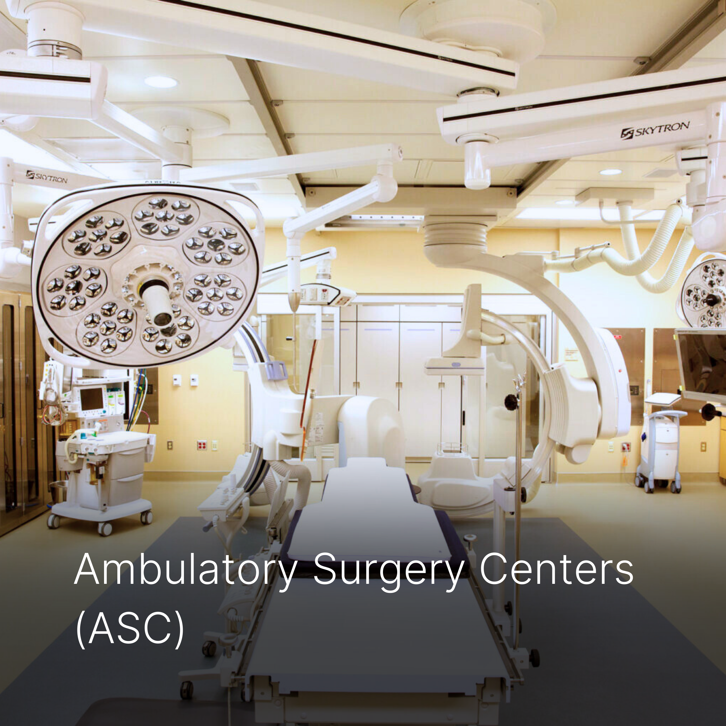 Surgery room with caption of Ambulatory Surgery Centers (ASC).